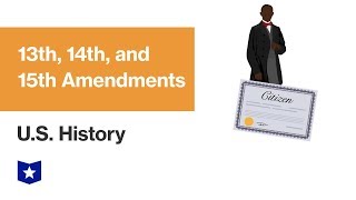 US History  13th 14th and 15th Amendments [upl. by Santoro112]