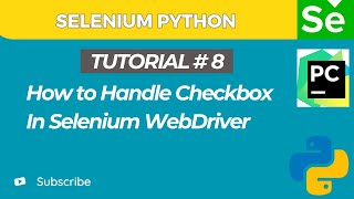 Selenium WebDriver with Python tutorial 8  How to Handle Checkbox in Selenium WebDriver [upl. by Nnaxor139]