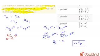 The interval in which x must lie so that the numerically greatest term in the expansion of 1x [upl. by Ellen175]