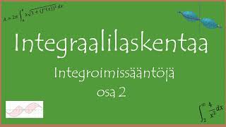 Integraalilaskentaa Integroimissääntöjä osa 2 [upl. by Cartwright]