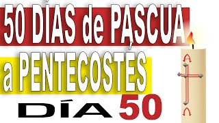 ✴️ Día 50  50 Días de CAMINO de PASCUA A PENTECOSTÉS 🔥 Del PENTECOSTÉS Judío al CRISTIANO [upl. by Nojram]