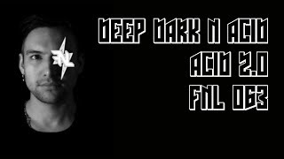 DEEP DARK amp ACID TECHNO MIX 2019  Generation Acid 20 FNL063 [upl. by Lovmilla]