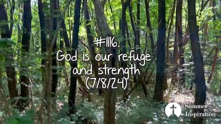 1116 God is our refuge and strength 7824 [upl. by Erdnaxela]