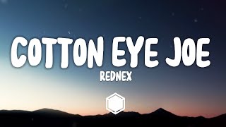 Rednex  Cotton Eye Joe Lyrics [upl. by Acirne]