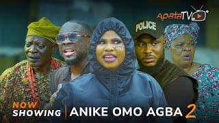 Anike Omo Agba 2 Yoruba Movie 2024 Drama ItelePeju Ogunmola Ifedayo Rufai Kiki Bakare Iyagbokan [upl. by Oneal]