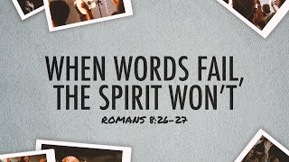 When Words Fail the Spirit Wont  Sun Valley Daily Devotional [upl. by Niltag702]