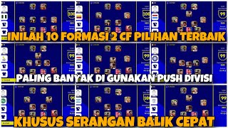 Inilah 10 Pilihan Terbaik Formasi 2 CF Khusus Serangan Balik Cepat  formasi unik efootball 2023 [upl. by Leonerd69]