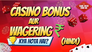 Earn MONEY online through CASINO BONUS  Wagering bonus explained  ऑनलाइन कसीनो बोनस से पैसे कमाए [upl. by Viridis]