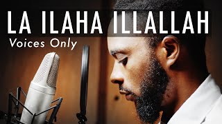 Rhamzan  LAA ILAAHA ILLALLAH Muslim SongsNasheed Video Voices [upl. by Fein]