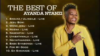 The best of Ayanda Ntanzi  Greatest Gospel Songs Collection [upl. by Ynomrah739]