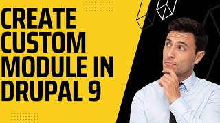 How to Create Custom Module in Drupal 9 [upl. by Alastair204]