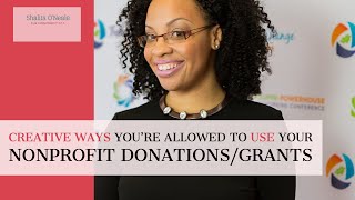 Creative Ways Youre Allowed to Use Your Nonprofit DonationsGrants [upl. by Nomzaj]