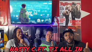 Nasty C ft TI All In Reaction 🔥🔥🔥 [upl. by Nauh697]