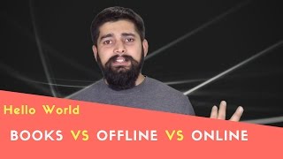 Books Vs Offline Vs Online learning programming [upl. by Yelsnia536]