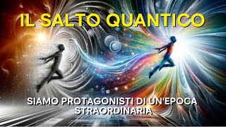 IL SALTO QUANTICO  Siamo protagonisti di unepoca straordinaria [upl. by Krall110]