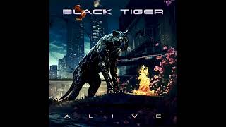 Black Tiger  Alive 2024 [upl. by Anneh]