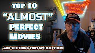 Ranking the Top 10 Films That Were ALMOST Perfect  and what spoiled them [upl. by Nylkoorb253]