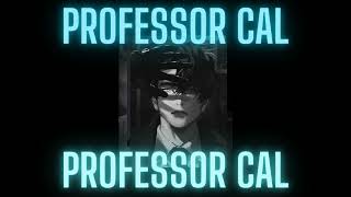 Professor Cal  zsakuva jealous professor [upl. by Angelique]