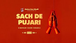 Sach De Pujari Official Video Simiran Kaur Dhadli  Desi Trap Music  Yasheen Ghurail [upl. by Christen]