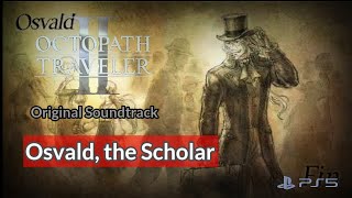 OST Osvald the Scholar  Octopath Traveler 2 [upl. by Aney]