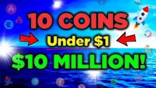 Top 10 Crypto Coins Under 1 These will EXPLODE [upl. by Ainimre]