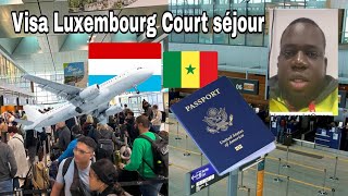 Comment obtenir un visa pour le🇱🇺Luxembourg au Sénégal Visa Court séjour [upl. by Nirej]