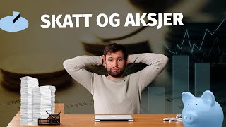 AKSJER og SKATT  Hvordan Fungerer det egentlig Beregning Utfylling og besparelser [upl. by Rhee748]