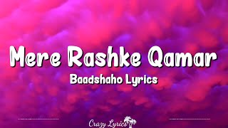 Mere Rashke Qamar Lyrics  Baadshaho  Nusrat Fateh Ali Khan Rahat Fateh Ali Khan Ajay Vidyut [upl. by Adlesirg25]