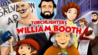 Torchlighters William Booth [upl. by Noswal98]