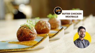 Butter chicken meatballs  बटर चिकन कोफ्ता  Easy snack  Ek Se Bhale Do  Chef Ranveer Brar [upl. by Atnom]