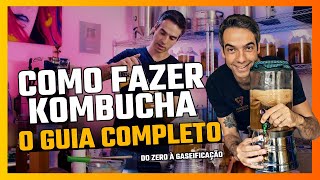 Como fazer Kombucha  O GUIA COMPLETO do zero à gaseificação [upl. by Tudela]