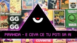 Piramida  E ceva ce tu poti sa ai [upl. by Enneyehs]