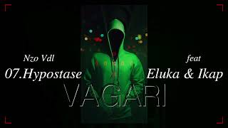 07 Hypostase Feat Eluka amp Ikap [upl. by Aniras91]