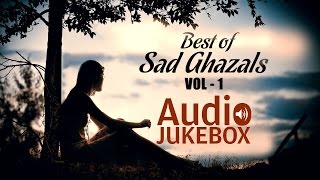 Best of Sad Ghazals  Volume 1  Sentimental Ghazal Hits  Audio Jukebox  Raat Chup Chap [upl. by Koh804]