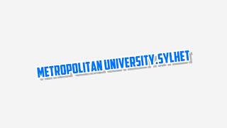 Metropolitan University Sylhet [upl. by Adrien]