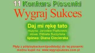 quotDaj mi rękę tatoquot  11 Konkurs Piosenki quotWygraj Sukcesquot [upl. by Inatirb26]