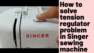 How to setadjust TENSION REGULATOR PROBLEM in Singer sewing machinescomplete video [upl. by Festa]