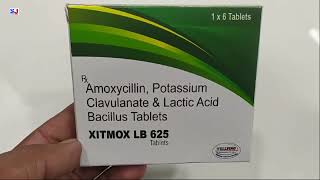 XITMOX LB 625 Tablet  XITMOX LB Tablets  Amoxycillin Potassium Clavulanate amp Lactic Acid Bacillus [upl. by Einial]