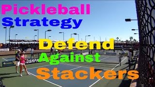 Pickleball Strategy Defend Against Stackers [upl. by Alledi]