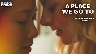 A Place We Go To  FullLength Lesbian Romance Drama Film  WeArePride [upl. by Caralie]