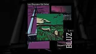 Los Rincones Del Dolor  BLUZ Full álbum [upl. by Eneloj]