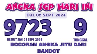 PREDIKSI SGP HARI INI 02 SEPTEMBER 2024  RUMUS SGP JITU HARI INI  BOCORAN SGP HARI INI  PAITO SGP [upl. by Laverne]