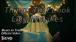 Bears in Trees  Things That Look Like Mistakes Official Music Video [upl. by Pickar639]