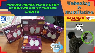 Philips Prime Plus Ultra Glow LED False Ceiling Lights Unboxing amp Full Proper Installation [upl. by Darahs]