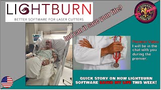 How Lightburn Software saved my LIFE [upl. by Taran351]