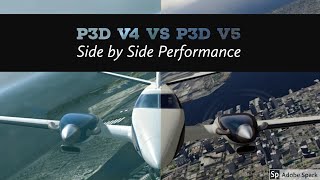 P3D v45 vs P3D v5  Side by Side Performance Benchmark [upl. by Yrot]