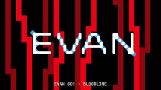 EVAN GO  BLOODLINE Original Mix [upl. by Ayel933]