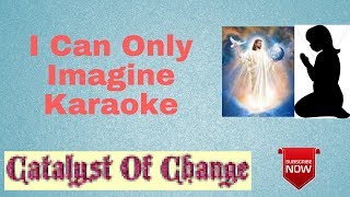 I CAN ONLY IMAGINE Karaoke  Praise and Worship Instrumental with Lyrics No Vocals [upl. by Mia60]