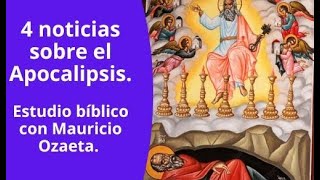 4 noticias sobre el Apocalipsis pt 1 Mauricio Ozaeta [upl. by Trabue]