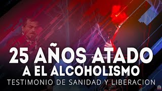 25 AÑOS ATADO A EL ALCOHOLISMO TESTIMONIO DE SANIDAD Y LIBERACION [upl. by Asoral]